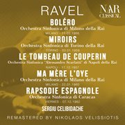 RAVEL : BOLÉRO, MIROIRS, LE TOMBEAU DE COUPERIN, MA MÈRE L'OYE "CINQ PIÈCES ENFANTINES", RAPSODI... cover image cdn