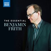 The essential Benjamin Frith cover image cdn