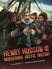 Deadly Expeditions. Henry Hudson and the Murderous Arctic Mutiny cover image cdn