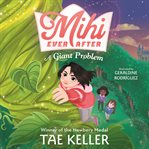 Mihi Ever After : A Giant Problem. Mihi Ever After cover image cdn