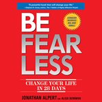 Be Fearless : Change Your Life in 28 Days cover image cdn