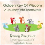 Golden Key of Wisdom. A Journey Into Teamwork cover image cdn