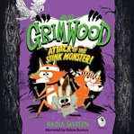 Grimwood : Attack of the Stink Monster!. Grimwood cover image cdn