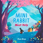 Mini Rabbit Must Help : Mini Rabbit cover image cdn
