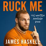 Ruck Me : (I've written another book) cover image cdn