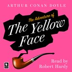 The Adventure of the Yellow Face : Sherlock Holmes - Die alten Fälle (Reloaded) cover image cdn
