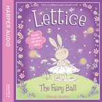 Lettice : the fairy ball cover image cdn