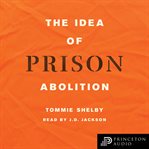 The Idea of Prison Abolition : Carl G. Hempel Lecture cover image cdn
