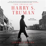 The Trials of Harry S. Truman : The Extraordinary Presidency of an Ordinary Man, 1945-1953 cover image cdn
