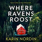 Where Ravens Roost : Detective Kjeld Nygaard cover image cdn