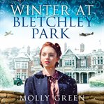 Winter at Bletchley Park : Bletchley Park Girls cover image cdn