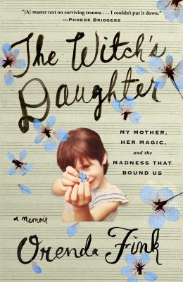 The witch's daughter : my mother, her magic, and the madness that bound us  cover image cdn