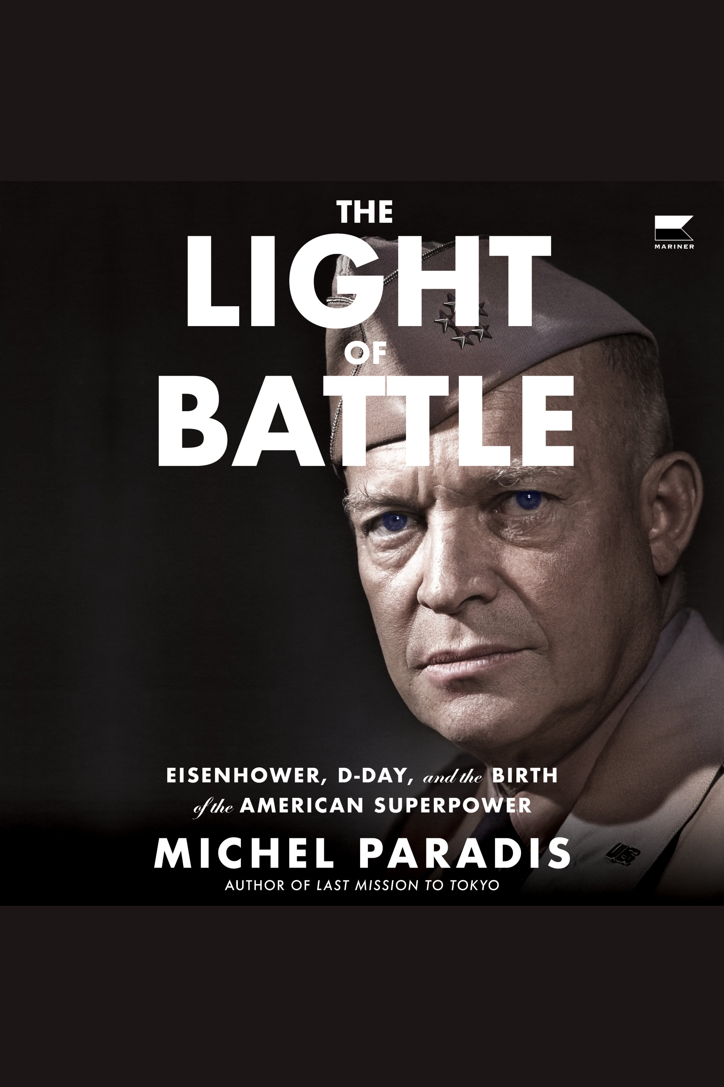 The Light of Battle Eisenhower, D-Day, and the Birth of the American Superpower cover image cdn