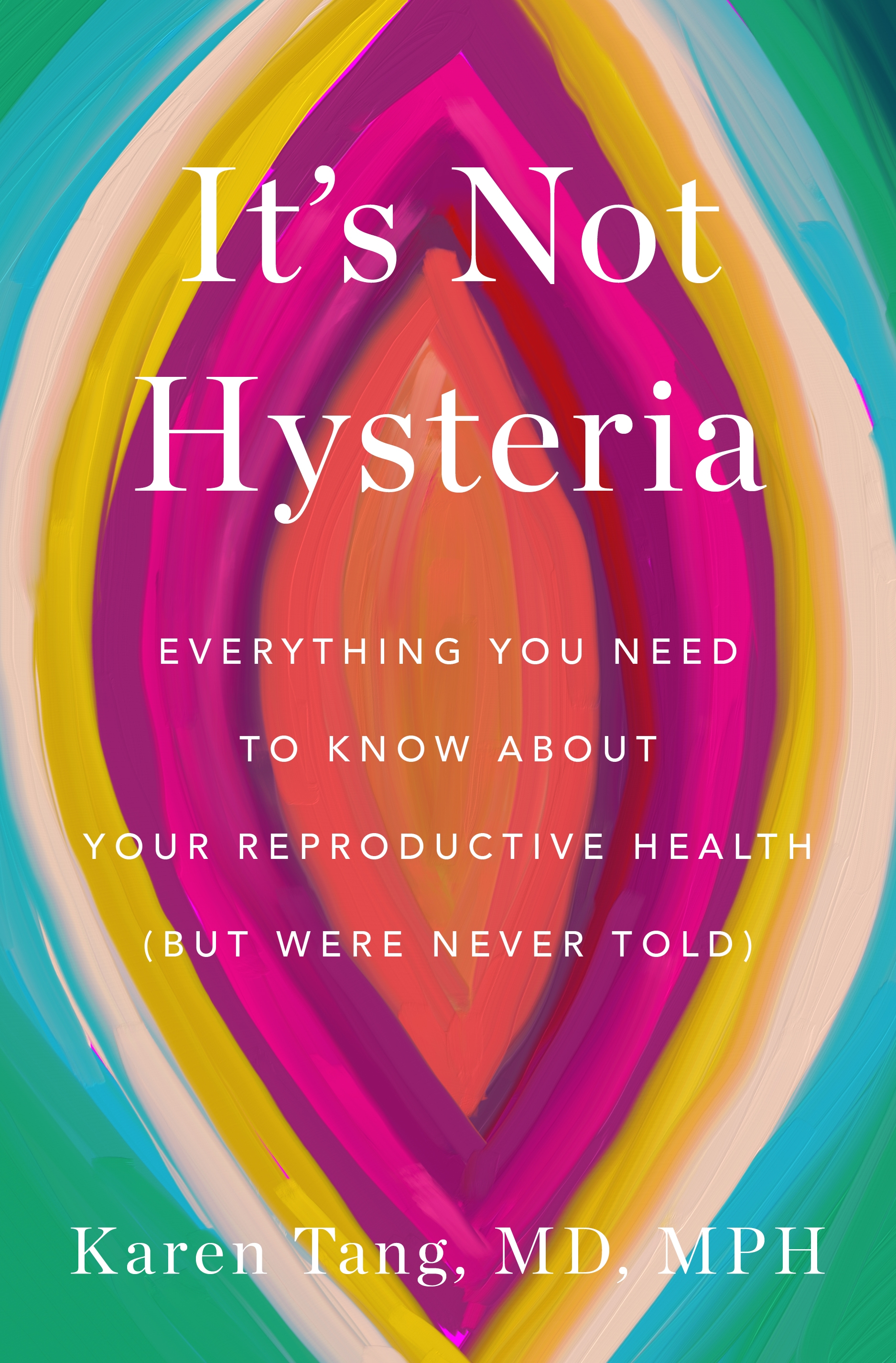 It's Not Hysteria Everything You Need to Know About Your Reproductive Health (but Were Never Told) cover image cdn