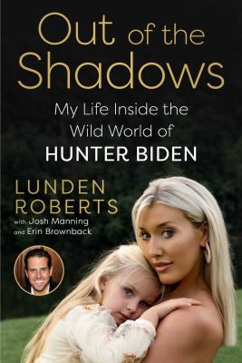 Out of the shadows : my life inside the wild world of Hunter Biden  cover image cdn