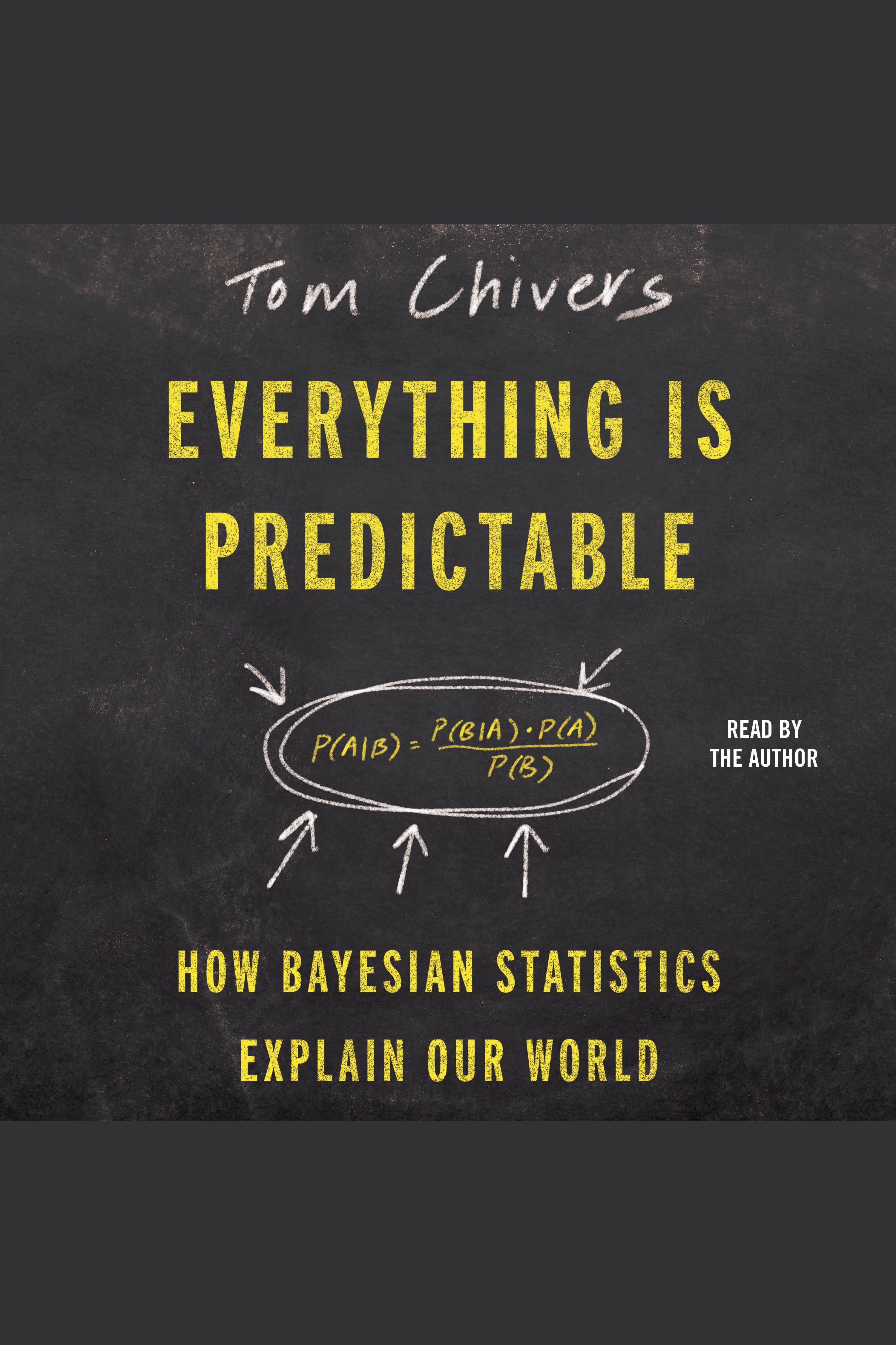 Everything Is Predictable How Bayesian Statistics Explain Our World cover image cdn