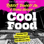 Cool Food : Erasing Your Carbon Footprint One Bite at a Time cover image cdn