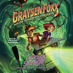Graysen Foxx and the Curse of the Illuminerdy : Graysen Foxx, School Treasure Hunter cover image cdn