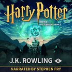 Harry Potter and the Half-Blood Prince : Harry Potter cover image cdn