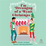 I'm Dreaming of a Wyatt Christmas cover image cdn