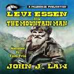 Levi Essen and the mountain man cover image cdn