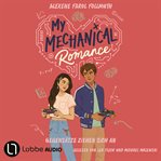 My Mechanical Romance : Gegensätze ziehen sich an cover image cdn