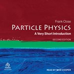Particle Physics : A Very Short Introduction cover image cdn