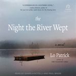 The Night the River Wept : A Novel cover image cdn
