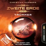Trümmer : Mission Genesis. Die Zweite Erde cover image cdn