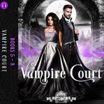Vampire Court 5-8 cover image cdn