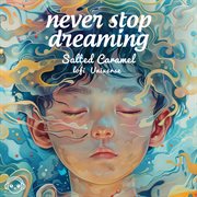 Never Stop Dreaming cover image cdn