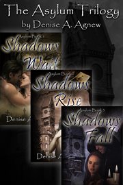 Asylum Trilogy (Shadows Wait, Shadows Rise, Shadows Fall) Box Set : Asylum Trilogy cover image cdn