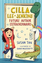 Cilla Lee-Jenkins : Future Author Extraordinaire. Cilla Lee-Jenkins cover image cdn
