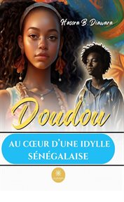 Doudou : Au cœur d'une idylle sénégalaise cover image cdn