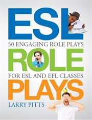ESL Role Plays : 50 Engaging Role Plays for ESL and EFL Classes cover image cdn