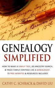 Genealogy Simplified : How to Make a Family Tree, Do Ancestry Search, & Trace Family Heritage Like a cover image cdn