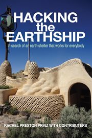 Hacking the Earthship : In Search of an Earth-Shelter that Works for EveryBody cover image cdn