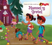 Hansel y Gretel (Hansel and Gretel) : Cuentos de hadas contados por Clementina (Fairy Tales as Told by Clementine) cover image cdn