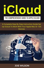 Icloud : The Comprehensive Guide to Apple Icloud cover image cdn
