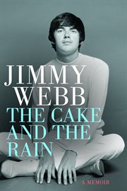 Jimmy Webb : The Cake and the Rain cover image cdn
