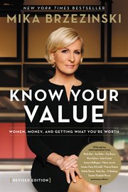 Knowing Your Value : Women, Money and Getting What You're Worth cover image cdn