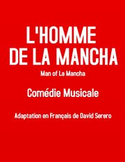 L'Homme De La Mancha : Livret Comédie Musicale Man of La Mancha cover image cdn