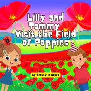 Lilly and Tommy Visit the Field of Poppies cover image cdn