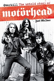 Overkill : The Untold Story of Motörhead cover image cdn