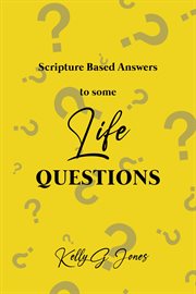 Scripture-Based Answers to Some Life Questions cover image cdn