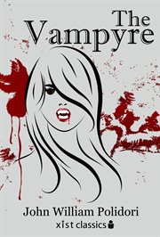 The vampyre : a "penny-dreadful" stage thriller in two acts cover image cdn