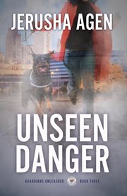 Unseen Danger : Guardians Unleashed cover image cdn