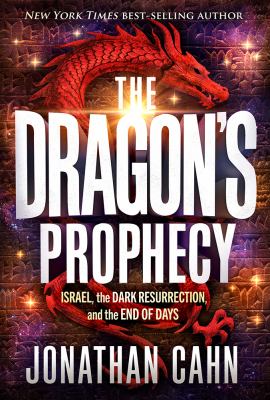 The dragon's prophecy : Israel, the dark resurrection and the end of days  cover image cdn