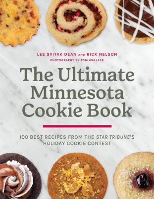 The ultimate Minnesota cookie book : 100 best recipes from the star Tribune's Holiday Cookie contest  cover image cdn