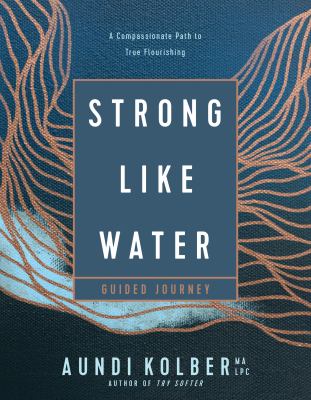 Strong like water guided journey : a compassionate path to true flourishing  cover image cdn